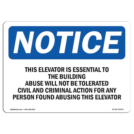 Signmission Sign, 12" H, Rigid Plastic, Elevator Is Essential To Building Sign, Landscape, 1218-L-18609 OS-NS-P-1218-L-18609